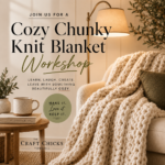 Chunky Knit Blanket Class